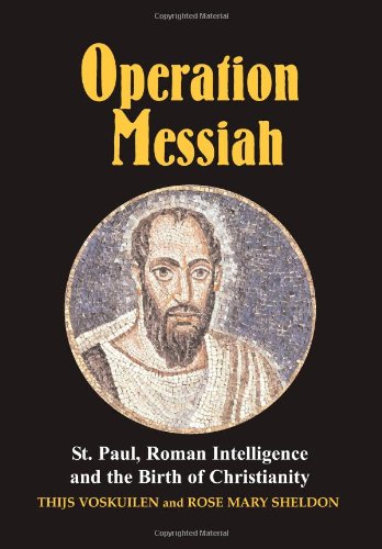 Book Cover Operation Messiah: St Paul, Roman Intelligence and the Birth of Christianity