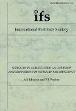 Nitrogen in Agriculture: An Overview and Definitions of Nitrogen Use Efficiency (Proceedings of the International Fertiliser Society)