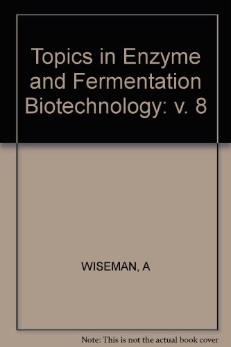 Topics in Enzyme and Fermentation Biotechnology: v. 8