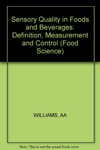 Sensory Quality in Foods and Beverages: Definition, Measurement and Control (Food Science)