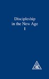 Discipleship in the New Age, Vol 1