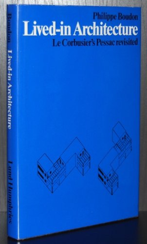 Lived-in Architecture: Le Corbusier's Pessac Revisited (English and French Edition)