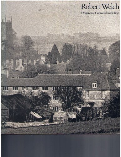 Robert Welch: Design in a Cotswold Workshop