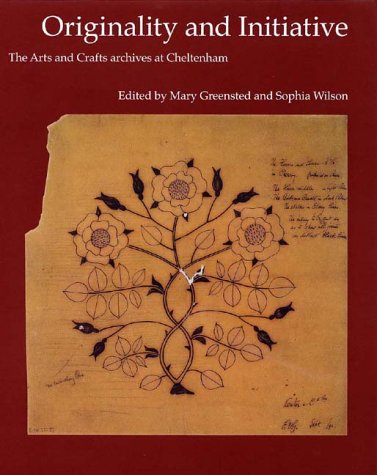 Originality and Initiative: The Arts and Crafts Archives at Cheltenham