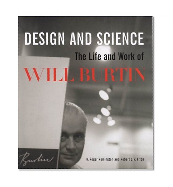 Design and Science: The Life and Work of Will Burtin