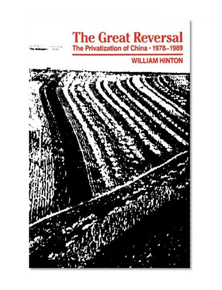 The Great Reversal: The Privatization of China, 1978-1989