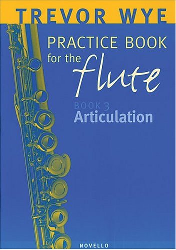 Book Cover A Trevor Wye Practice Book for the Flute, Vol. 3: Articulation