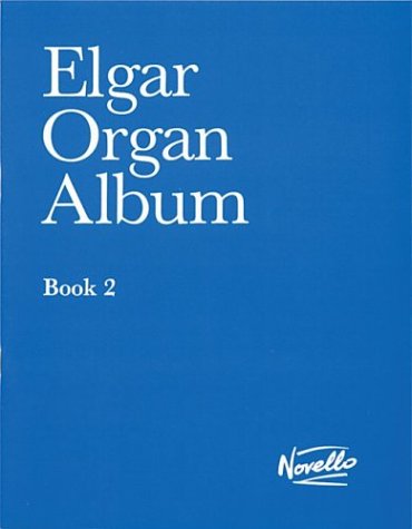 Book Cover Elgar: Organ Album, Book 2 (Music Sales America)