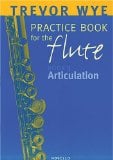 A Trevor Wye Practice Book for the Flute, Vol. 3: Articulation