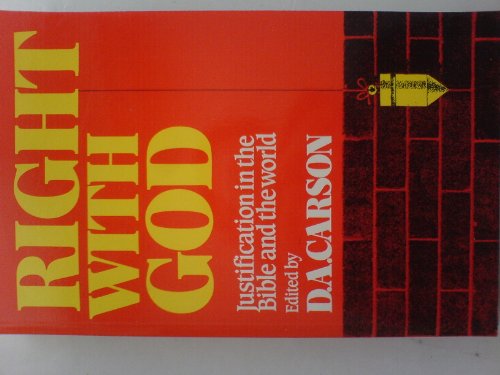 Right with God: Justification in the Bible and the World