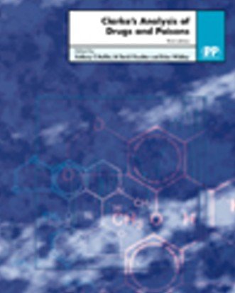 Clarke's Analysis Of Drugs And Poisons
