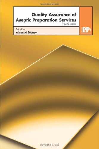 Quality Assurance Of Aseptic Preparation Services, 4th Edition