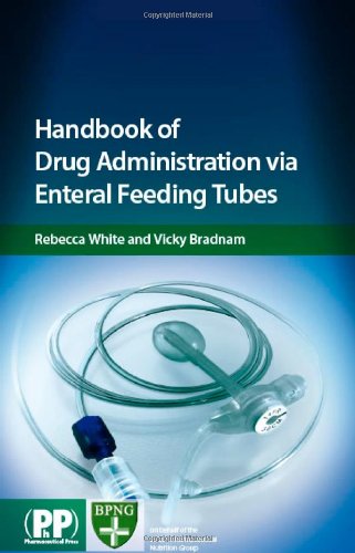 Handbook of Drug Administration Via Enteral Feeding Tubes