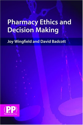 Pharmacy Ethics and Decision Making
