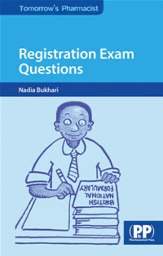 Registration Exam Questions (Tomorrow's Pharmacist)
