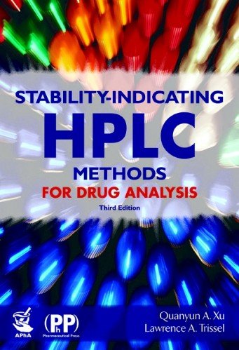 Stability-Indicating HPLC Methods For Drug Analysis, 3rd Edition