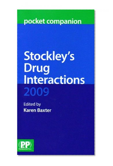 Stockley's Drug Interactions 2009 Pocket Companion