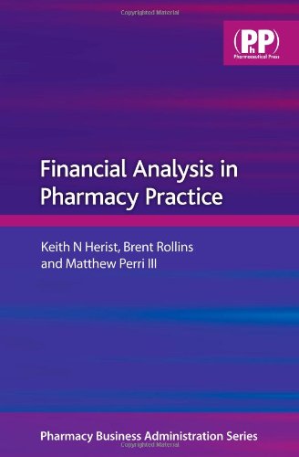 Financial Analysis in Pharmacy Practice (Pharmacy Business Administration)
