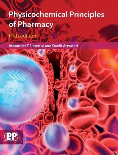 Physicochemical Principles of Pharmacy, 5th Edition
