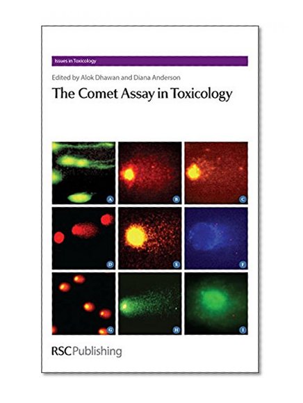 The Comet Assay in Toxicology: RSC (Issues in Toxicology)