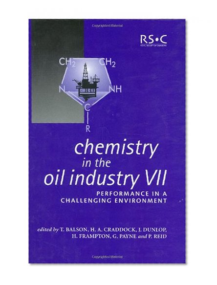 Chemistry in the Oil Industry VII