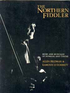 Northern Fiddler: Music and Musicians of Donegal and Tyrone