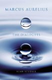 Marcus Aurelius: The Dialogues