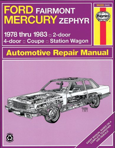 Ford Fairmont Mercury Zephyr 1978-1983 (Haynes Manuals)
