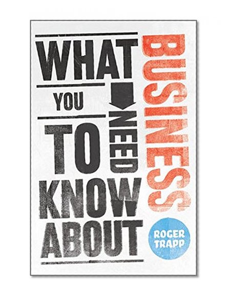 Book Cover What You Need to Know about Business
