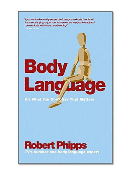 Body Language: It's What You Don't Say That Matters