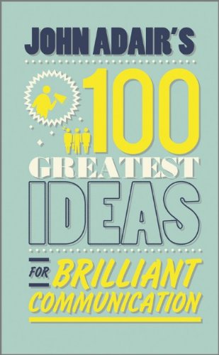 Book Cover John Adair's 100 Greatest Ideas for Brilliant Communication