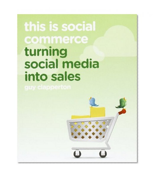 This is Social Commerce: Turning Social Media into Sales