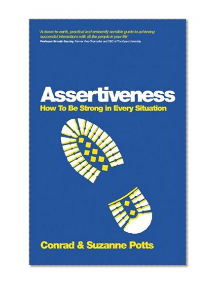 Assertiveness: How To Be Strong In Every Situation