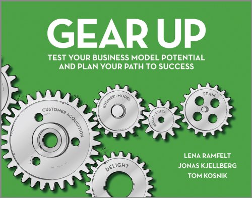 Book Cover Gear Up: Test Your Business Model Potential and Plan Your Path to Success
