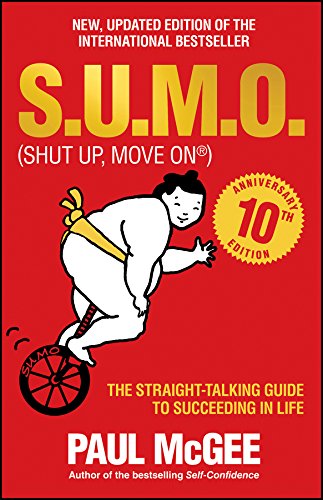 S.U.M.O (Shut Up, Move On): The Straight-Talking Guide to Succeeding in Life -- THE SUNDAY TIMES BESTSELLER