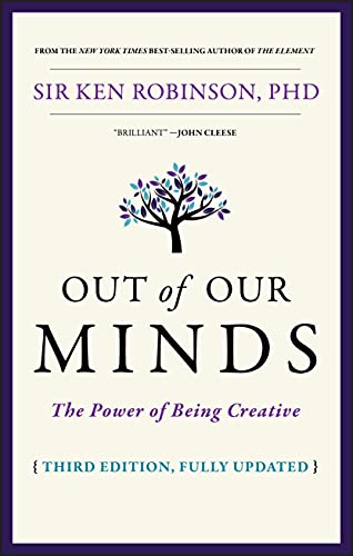 Book Cover Out of Our Minds: The Power of Being Creative