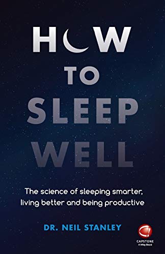 Book Cover How to Sleep Well: The Science of Sleeping Smarter, Living Better and Being Productive