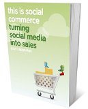 This is Social Commerce: Turning Social Media into Sales