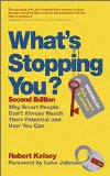 What's Stopping You?: Why Smart People Don't Always Reach Their Potential and How You Can