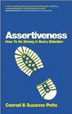 Assertiveness: How To Be Strong In Every Situation