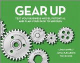 Gear Up: Test Your Business Model Potential and Plan Your Path to Success