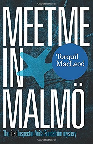 Book Cover Meet Me in MalmÃ¶: The First Inspector Anita Sundstrom Mystery