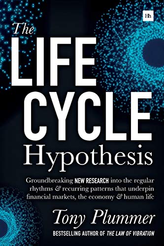 Book Cover The Life Cycle Hypothesis: Groundbreaking research into the regular rhythms and recurring patterns that underpin financial markets, the economy and human life