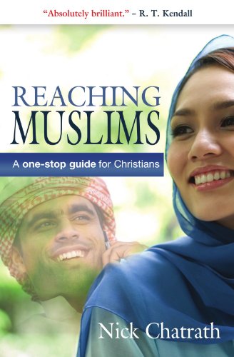 Reaching Muslims: A One-Stop Guide for Christians