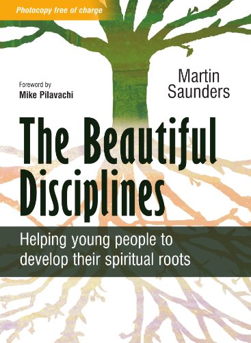 The Beautiful Disciplines: 12 Steps to Help Young People Develop Their Spiritual Roots