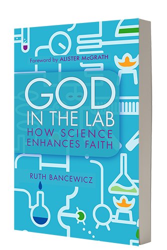 God in the Lab: How Science Enhances Faith