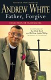 Father, Forgive: Reflections on Peacemaking
