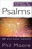 Straight to the Heart of Psalms: 60 Bite-Sized Insights