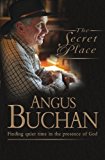 The Secret Place: Finding Quiet Time in the Presence of God