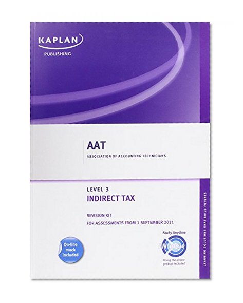 Indirect Tax (for Assessments from 1 September 2011) - Revision Kit
